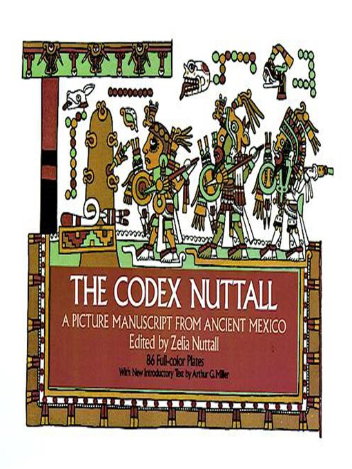 Title details for The Codex Nuttall by Zelia Nuttall - Available